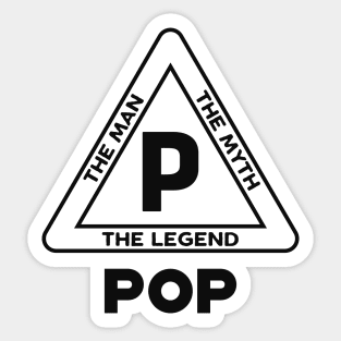 Pop - The man the myth the legend Sticker